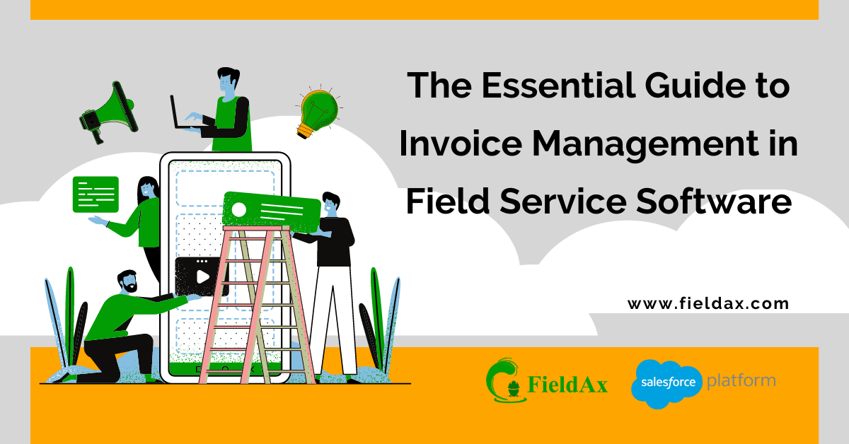 The Essential Guide to Invoice Management in Field Service Software ...