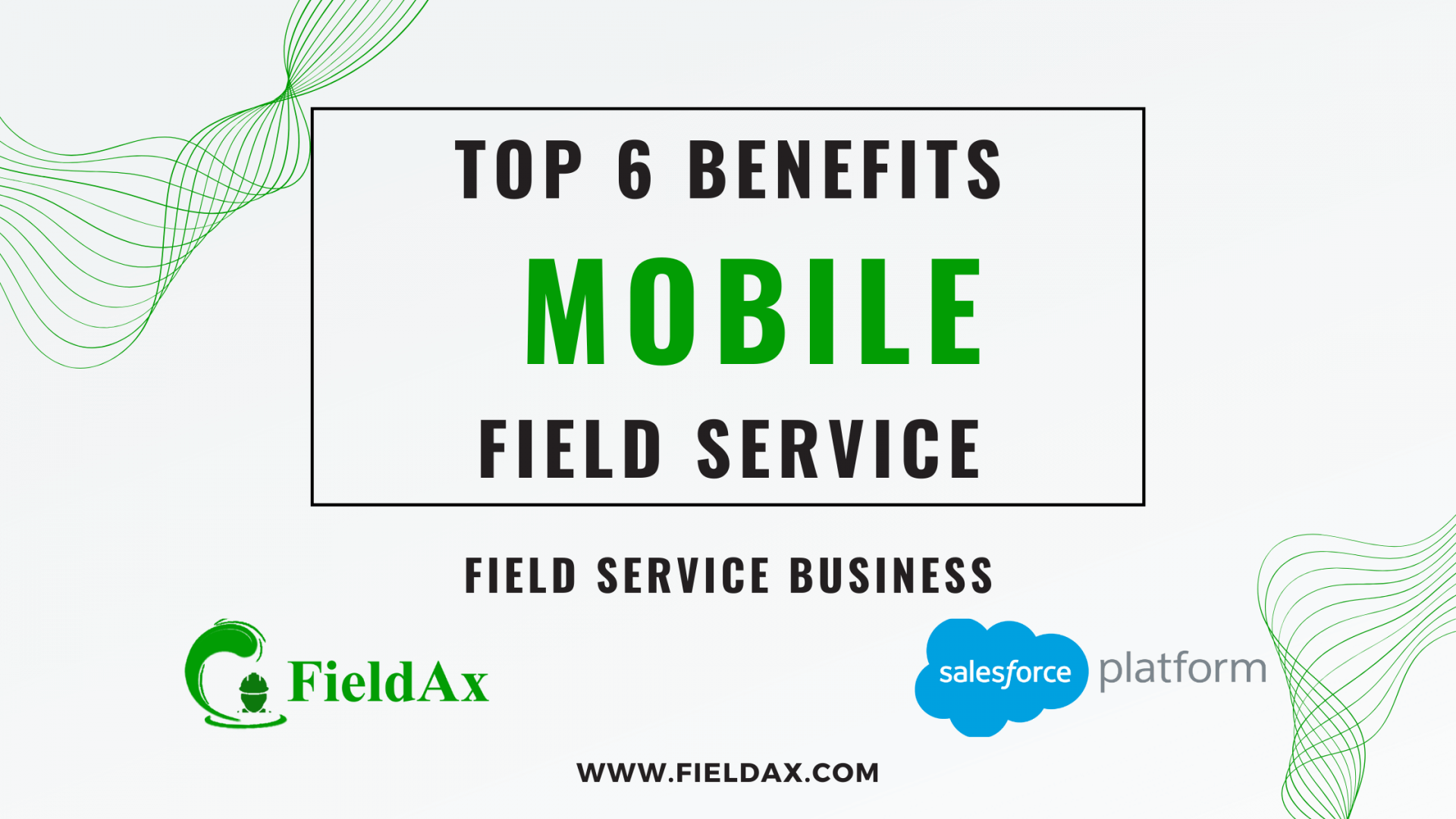 Top 6 Benefits of Mobile Field Service Explained – Field Service Software